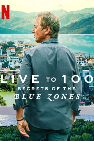 Sống đến 100: Bí quyết của Blue Zones